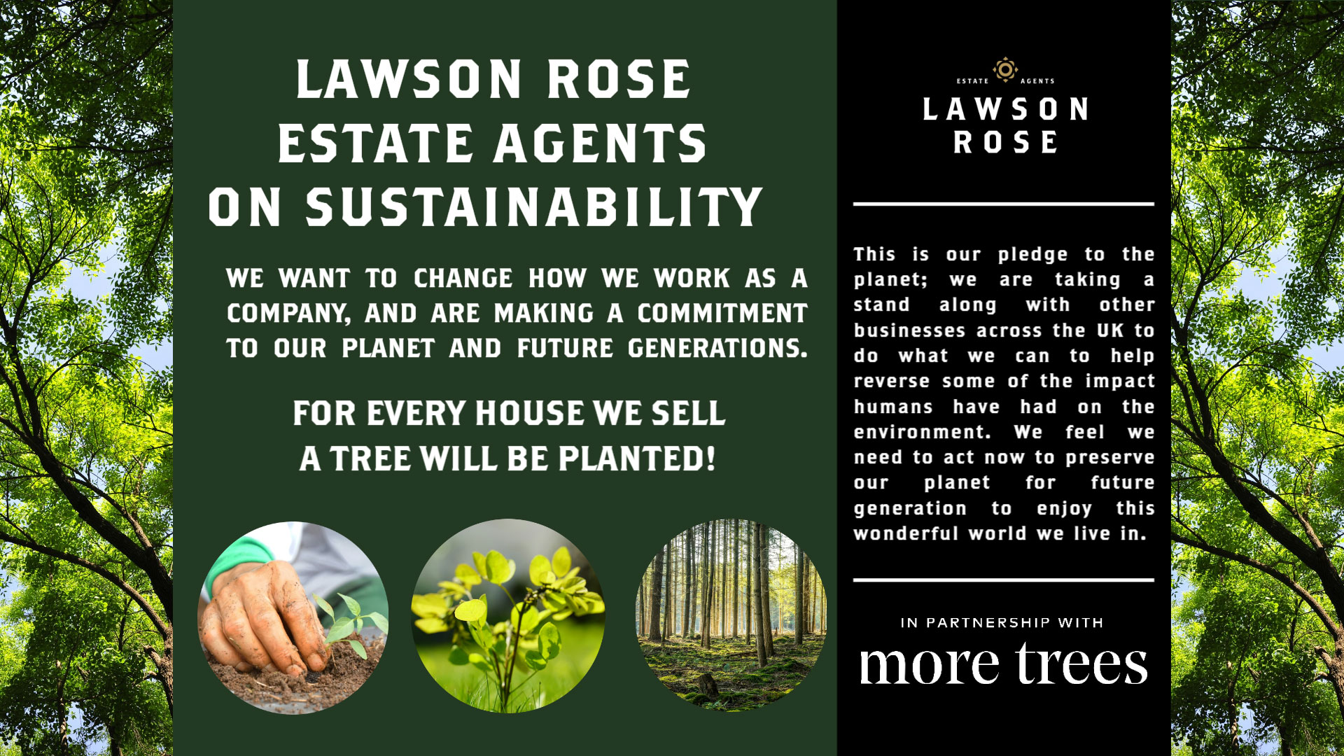 Lawson Rose Estate gents on Sustainability. We want to change how we work as a company and are making a commitment to our plant and future generations